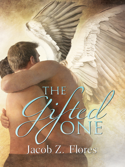 Title details for The Gifted One by Jacob Z. Flores - Available